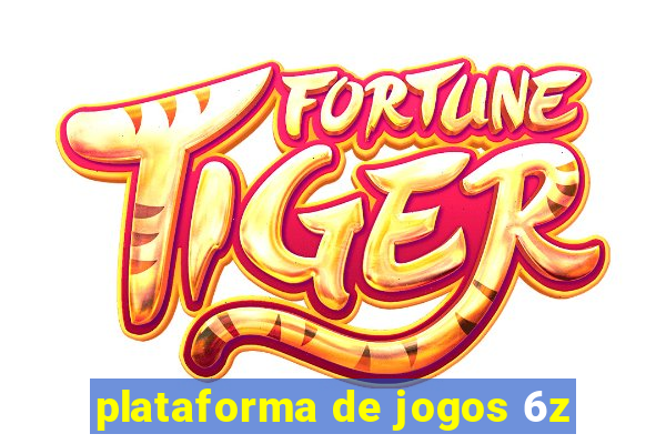 plataforma de jogos 6z